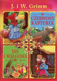 Czerwony Kapturek Jaś i Malgosia - Grimm J.i W.