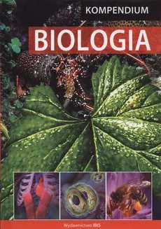 Kompendium Biologia - Outlet - Dutkiewicz Świerzyńska Małgorzata, Krystyna Olechnowicz-Gworek