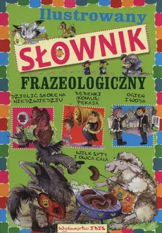 Ilustrowany słownik frazeologiczny - Outlet - Agnieszka Nożyńska-Demianiuk