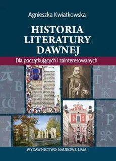 Historia literatury dawnej - Outlet - Agnieszka Kwiatkowska