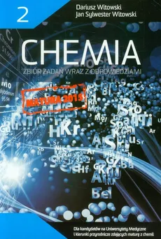 Chemia Matura 2015 Zbiór zadań wraz z odpowiedziami Tom 2 - Outlet - Dariusz Witowski, Witowski Jan Sylwester