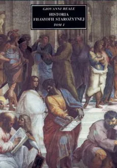 Historia filozofii starożytnej Tom 1  Od początków do Sokratesa - Giovanni Reale