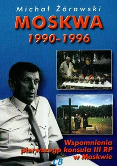 Moskwa 1990-1996 - Michał Żórawski