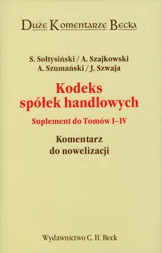Kodeks spółek handlowych Suplement do tomów 1-4 - Stanisław Sołtysiński, Andrzej Szajkowski, Andrzej Szumański, Janusz Szwaja