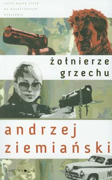 Żołnierze grzechu - Andrzej Ziemiański