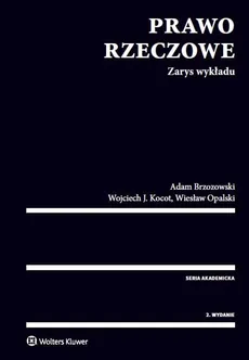 Prawo rzeczowe Zarys wykładu - Adam Brzozowski, Kocot, Wiesław Opalski, J. Wojciech