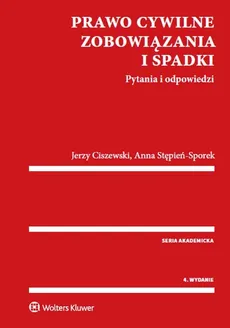 Prawo cywilne Zobowiązania i spadki - Jerzy Ciszewski, Anna Stępień-Sporek
