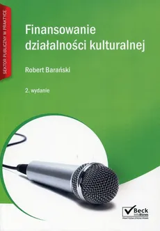 Finansowanie działalności kulturalnej - Robert Barański