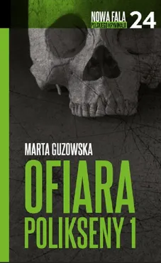 Ofiara Polikseny Część 1 - Outlet - Marta Guzowska