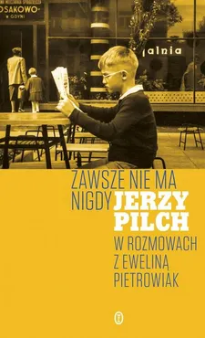 Zawsze nie ma nigdy - Outlet - Ewelina Pietrowiak, Jerzy Pilch