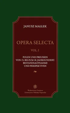 Opera selecta Tom 1 - Janusz Małłek