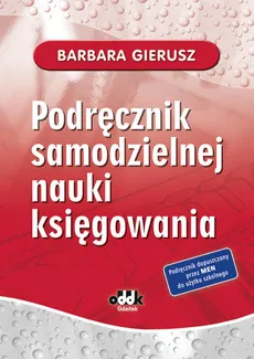 Podręcznik samodzielnej nauki księgowania - Barbara Gierusz