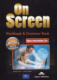 On Screen Upper-Intermediate Matura 2015 Workbook Grammar Book - Jenny Dooley, Virginia Evans