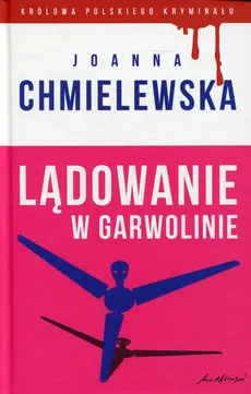 Lądowanie w Garwolinie - Joanna Chmielewska