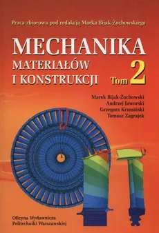 Mechanika materiałów i konstrukcji Tom 2 - Marek Bijak-Żochowski, Andrzej Jaworski