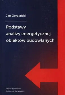 Podstawy analizy energetycznej obiektów budowlanych - Outlet - Jan Górzyński