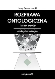 Rozprawa ontologiczna i inne eseje - Outlet - Jerzy Perzanowski