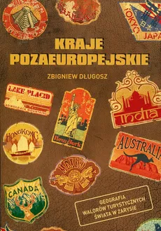 Geografia walorów turystycznych świata w zarysie - Zbigniew Długosz