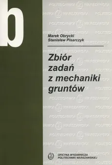 Zbiór zadań z mechaniki gruntów - Marek Obrycki, Stanisław Pisarczyk