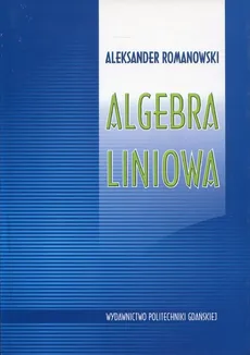 Algebra liniowa - Aleksander Romanowski