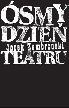 Ósmy dzień Teatru - Outlet - Jacek Zembrzuski