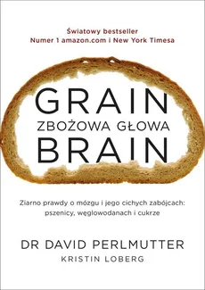 Grain Brain Zbożowa głowa - David Perlmutter