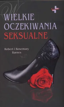 Wielkie oczekiwania seksualne - Robert Barnes, Rosemary Barnes