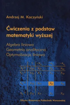 Ćwiczenia z podstaw matematyki wyższej - Kaczyński Andrzej M.
