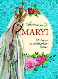 Sercem przy Maryi