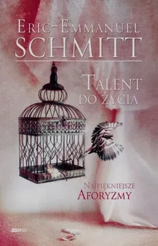 Talent do życia Najpiękniejsze aforyzmy - Outlet - Eric-Emmanuel Schmitt
