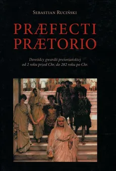 Praefecti Praetorio - Sebastian Ruciński