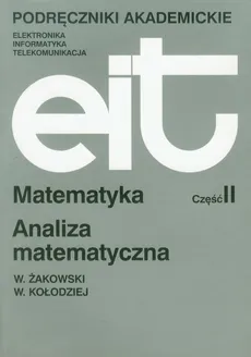 Matematyka część 2 Analiza matematyczna - Outlet - Witold Kołodziej, Wojciech Żakowski