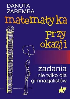 Matematyka przy okazji - Danuta Zaremba