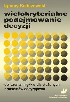 Wielokryterialne podejmowanie decyzji - Outlet - Ignacy Kaliszewski