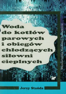 Woda do kotłów parowych i obiegów chłodzących - Outlet - Jerzy Stańba