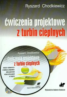 Ćwiczenia projektowe z turbin cieplnych z płytą CD - Ryszard Chodkiewicz