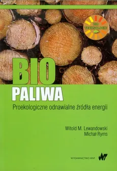 Biopaliwa - Lewandowski Witold M., Michał Ryms