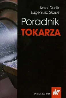 Poradnik tokarza - Outlet - Karol Dudik, Eugeniusz Górski
