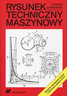 Rysunek techniczny maszynowy - Tadeusz Dobrzański