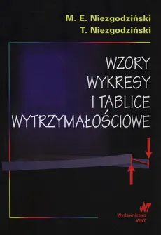 Wzory wykresy i tablice wytrzymałościowe - Outlet - Niezgodziński Michał Edward, Tadeusz Niezgodziński