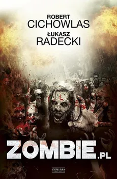 Zombie.pl - Robert Cichowlas, Łukasz Radecki
