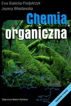 Chemia organiczna - Ewa Białecka-Florjańczyk, Joanna Włostowska