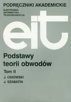 Podstawy teorii obwodów Tom 2 - Outlet - Jerzy Osiowski, Jerzy Szabatin