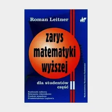 Zarys matematyki wyższej dla studentów Część II - Outlet - Roman Leitner