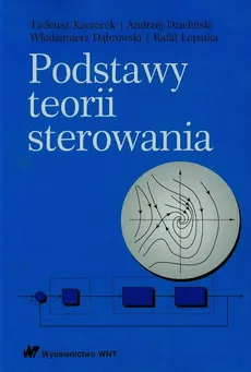 Podstawy teorii sterowania - Włodzimierz Dąbrowski, Andrzej Dzieliński, Tadeusz Kaczorek