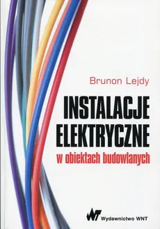 Instalacje elektryczne w obiektach budowlanych - Outlet - Brunon Lejdy
