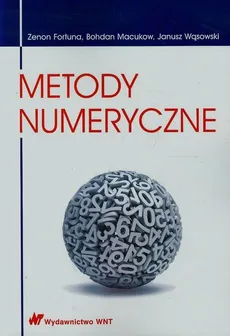 Metody numeryczne - Outlet - Zenon Fortuna, Bohdan Macukow, Janusz Wąsowski