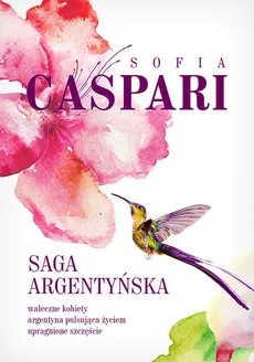 Saga argentyńska - Sofia Caspari
