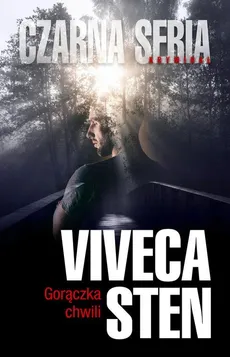 Gorączka chwili - Outlet - Viveca Sten