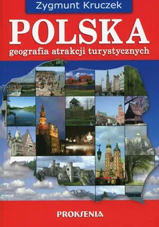 Polska Geografia atrakcji turystycznych - Zygmunt Kruczek